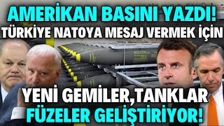 AMERİKAN MEDYASI YAZDI ! TÜRKLER NATOYA MESAJ VERMEK İÇİN YENİ FÜZELER GEMİLER TANKLAR YAPIYOR !