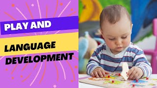 How Does Play Help Children's Language Development?