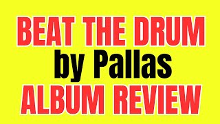 Pallas’ Beat The Drum album review #albumreviews