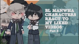 BL MANWHA CHARACTERS REACT ||PART 2||