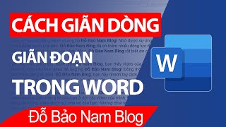 Cách giãn dòng trong Word, giãn đoạn trong Word 2021, 2019, 2016, 2013...