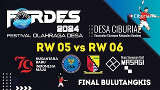 Part 1/2 : Final Bulu Tangkis Fordes Ciburial 2024 | RW 05 vs RW 06