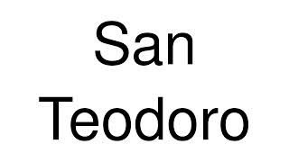 How to Pronounce San Teodoro (Italy)