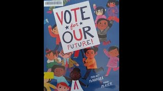 Vote For Our Future - Kids Books Read Aloud