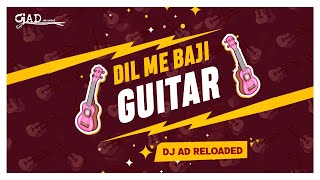 Dilme Baji Guiter ( Remix ) - DJ AD Reloaded | 150 Bpm | PROMO | BASS REVOLUTION