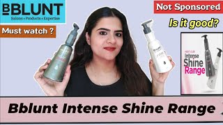 BBlunt Intense shine shampoo & Bblunt intense shine conditioner review || BBlunt Shampoo