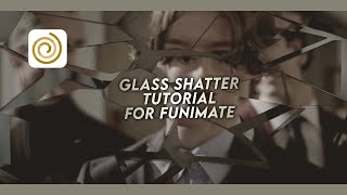 Glass shatter tutorial for funimate