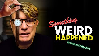 What Just Happened in Buxton | The Truth Behind the Weird Event! 2024 - 2025