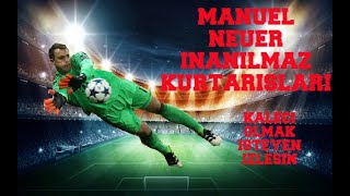 MANUEL NEUER INANILMAZ KURTARIŞLARI ! / KALECI OLMAK ISTEYEN BU VIDEOYU IZLESIN !