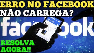 Facebook NÃO CARREGA (veja como resolver)