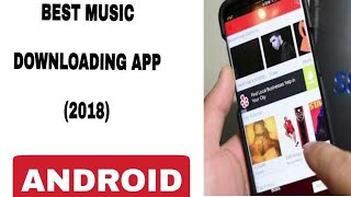 Best music downloading app for android (2018)