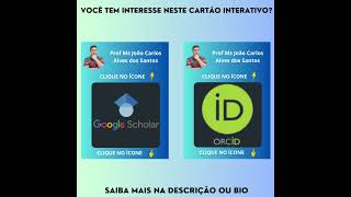 CARTÃO INTERATIVO E CICLÁVEL PARA AUMENTAR SUA REDE DE CONTATO ORCID E GOOGLE ACADÊMICO