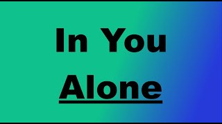 In You Alone