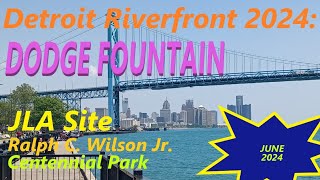 Detroit's 2024 Riverfront: JLA Site Hotel; Dodge Fountain Restored;  Ralph C Wilson Park Renovation.