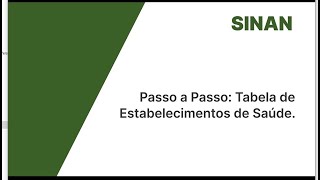 Passo a Passo: Como baixar e receber a tabela de estabelecimentos de saúde no SINAN Net