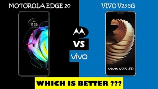 Motorola Edge 20 vs Vivo V23 5G - Which one to buy(Detailed Comparison)