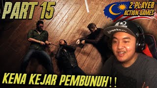 A WAY OUT PART 15 - Harvey upah pembunuh kejar kitorang!!