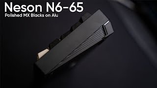 Neson Design N6-65 | Alu Plate | Polished MX Blacks Sound Test