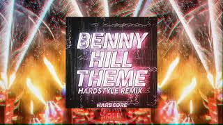 Benny Hill Theme (Hardstyle Rmx)