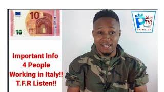 Important Info 4 People Working in Italy!! T.F.R Listen!!