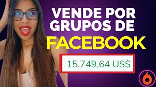 ✅COMO vender en grupos de FACEBOOK | Estrategia Comprobada 2024 🔥