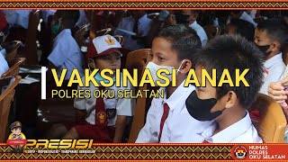 VAKSIN ANAK USIA 6 - 11 TAHUN | POLRES OKU SELATAN