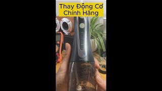 Thay động cơ chính hãng cho máy tăm nước.