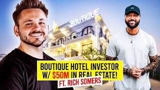 Boutique Hotel Investor with $50 Million Dollars of Real Estate Under Management Ft. @rich_somers