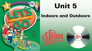 Let's Go 4 third Edition Student Book Unit 5 Indoors and Outdoors | STUDENT BOOK SERIES