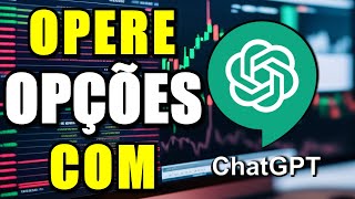 COMO OPERAR OPÇÕES UTILIZANDO O CHATGPT