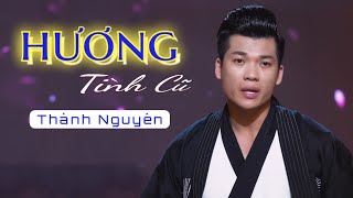 HƯƠNG TÌNH CŨ | Thành Nguyên Bolero - NHẠC BUỒN KHÔNG DÀNH CHO NGƯỜI THẤT TÌNH...