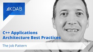 C++ Applications Architecture Best Practices: The Job Pattern