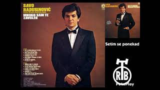 Savo Radusinović - Setim se ponekad (1984)