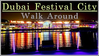 Dubai Festival City | Walk Around Tour | Dubai UAE | Wander Diary