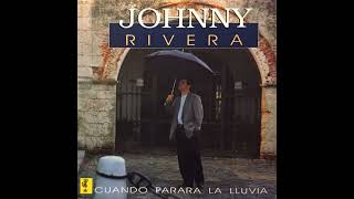 Por eso está conmigo -  Johnny Rivera