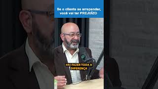 Se o cliente se arrepender, você vai ter PREJUÍZO | Active Corp