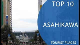 Top 10 Best Tourist Places to Visit in Asahikawa | Japan - English