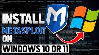 How To Install Metasploit on Windows 10 or 11