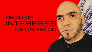 CUANDO DEDUCIR LOS INTERESES DE UN HELOC