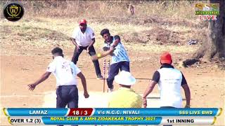 ROYAL CLUB & AMHI ZIDAKEKAR TROPHY 2021 // LAMAZ V/s N.C.C. NIVALI