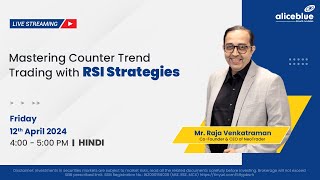 Mastering Counter Trend Trading with RSI Strategies | Live Session | Alice Blue