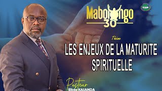 LES ENJEUX DE LA MATURITE SPIRITUELLE /Pasteur Elisée KASANDA