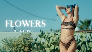 FLOWERS by @MileyCyrus | Rock Version by @RainPariss