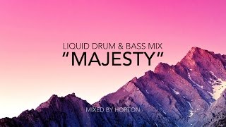 "Majesty" ~ Chilled Liquid Drum & Bass Mix