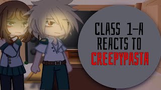 Class 1-A Reacts to Creepypasta || MHA / BNHA || GachaClub || ReactionVideo