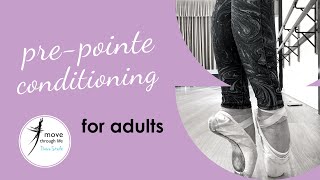 Pre-pointe conditioning for adults