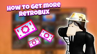 How To Get MORE RETROBUX In RetroStudio