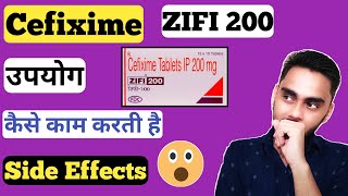 Zifi 200 Tablet के उपयोग और संपूर्ण जानकारी / Zifi 200 Tablet Uses In Hindi / Cefixime Tablet