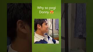 Why mapanakit ka Donny... So pogi 😭😍