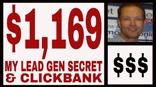 My Lead Gen Secret Review - $1,169.00 In ClickBank Commissions.